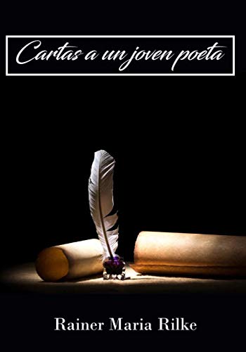 Cartas a un Joven Poeta (Spanish Edition): Rainer Maria Rilke von Independently published